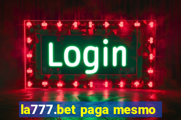 la777.bet paga mesmo